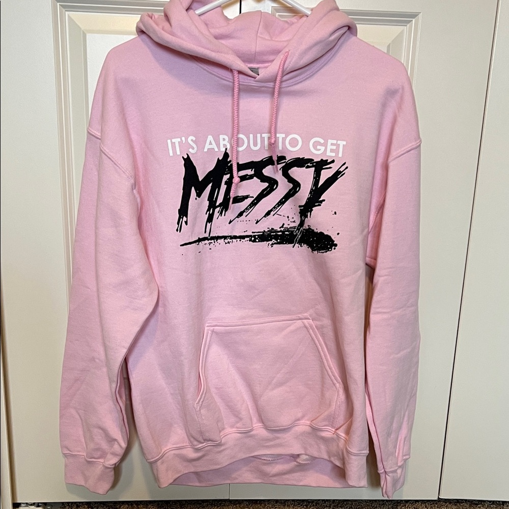 Gildan Pink Hoodie - It's About to Get Messy